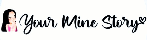 YOUR MINE STORY